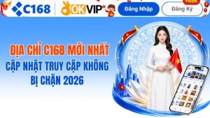 Địa Chỉ C168 Mới Nhất: Cập Nhật Truy Cập Không Bị Chặn 2026